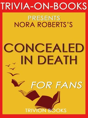 cover image of Concealed in Death by J.D. Robb (Trivia-On-Book)